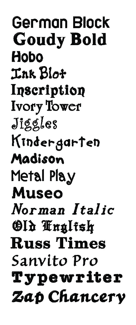 More embroidery font options: German Block, Goudy Bold, Hobo, Ink Blot, Inscription, Ivory tower, Jiggles, Kindergarten, Madison, Metal Play, Museo, Norman Italic, Old English, Russ Times, Sanvito Pro, Typewriter, Zap Chancery